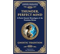 Thunder, Perfect Mind: Mystical Wisdom of the Divine Feminine