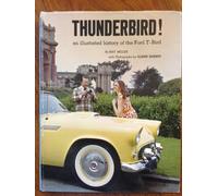 Thunderbird! an Illustrated History of the Ford T-Bird.