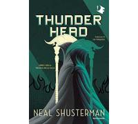 Thunderhead. Trilogia della Falce. Vol. 2