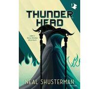 Thunderhead. Trilogia della Falce. Vol. 2