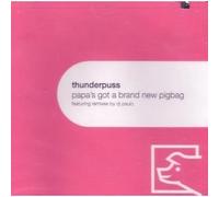 Thunderpuss - Papa's Got a Brand New Pigbag