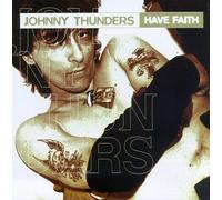 Thunders, Johnny - Have Faith