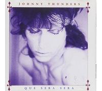 Thunders,Johnny - Que Sera,Sera