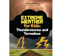 Thunderstorms and Tornadoes: Lessons and Activities about Thunder, Lightning, and More!: 2