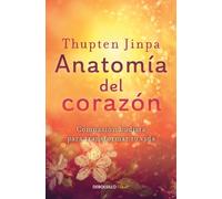 Thupten Jinpa Anatomía del corazón: Compasión budista para transform (Tascabile)