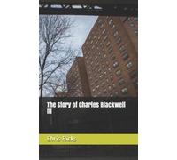 Thuraiya Ricketts Chris Ricks The Story of Charles Blackwell III (Tascabile)