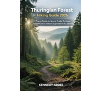 THURINGIAN FOREST HIKING GUIDE 2026: Travel Guide to Scenic Trails, Outdoor Adventures & Nature Exploration in Germany