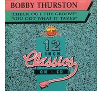 Thurston, Bobby - Check Out The Groove/You Got What It Take