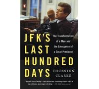 Thurston Clarke JFK's Last Hundred Days (Tascabile)