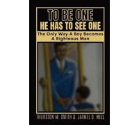 Thurston M Smith Jaimel D Hill To Be One He Has to See One (Tascabile)