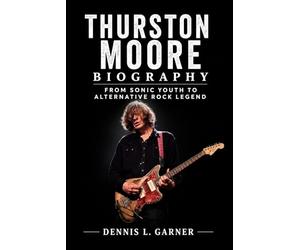 Thurston Moore Biography: From Sonic Youth to Alternative Rock Legend
