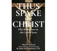 Thus Spake the Christ: Fifty Meditations on the Cross of Jesus