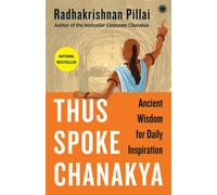 Thus Spoke Chanakya - Radhakrishnan Pillai