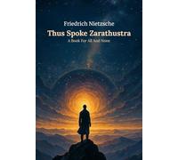 Thus Spoke Zarathustra: A Book for all and none