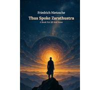 Thus Spoke Zarathustra: A Book for all and none