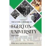 Thus Until: A History of Egerton University 1939-2019