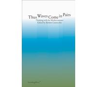 Thus Waves Come in Pairs: Thinking With the Mediterraneans