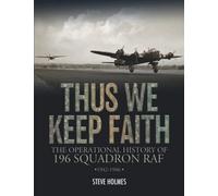 Thus We Keep Faith: The Operational History of 196 Squadron RAF 1942-1946