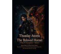 Thusday Atoms vs The Beloved Hornet: A Why-Fi Transmission - Volume 1