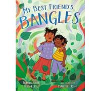 Thushanthi Ponweera My Best Friend's Bangles (Copertina rigida)