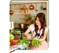 Thuy Diem Pham Simply Pho: Die echte vietnamesische Küche (A (Copertina rigida)