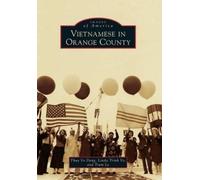 Thuy Vo Dang Linda Trinh Vo Tram Le Vietnamese in Orange County (Tascabile)