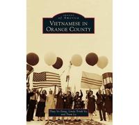 Thuy Vo Dang Linda Trinh Vo Tram Le Vietnamese in Orange County (Tascabile)