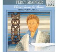Thwaites, Penelope - Grainger: Chosen Gems For Piano