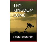 THY KINGDOM COME