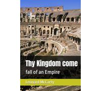 Thy Kingdom come: fall of an Empire