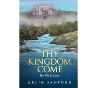 Thy Kingdom Come: Thy Will Be Done