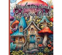 Thy Nguyen Mushroom Homes Coloring Book For Adults (Tascabile)