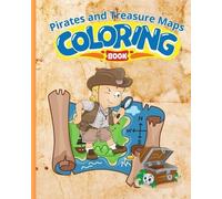 Thy Nguyen Pirates and Treasure Maps Coloring Book For Kids (Tascabile)