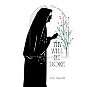 Thy Will Be Done