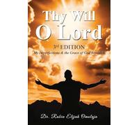 Thy Will O Lord: My Imperfections & the Grace of God Revealed