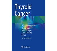 Thyroid Cancer: A Case-based Approach