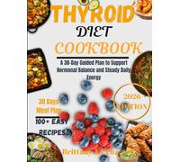 Thyroid Diet Cookbook 2026: A 30-Day Guided Plan to Support Hormonal Balance and Steady Daily Energy