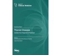 Thyroid Disease: Updates from Diagnosis to Treatment