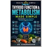 Thyroid Function & Metabolism Made Simple: Understanding Energy Regulation, Hormones, and Body Balance