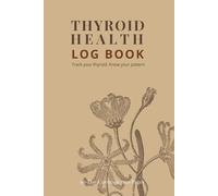 Thyroid Health Log Book: 90-Day Symptom & Metabolic Tracker with Weekly Trend Analysis