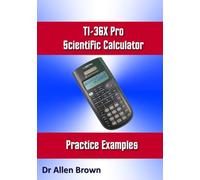TI-36X Pro Scientific Calculator Practice Examples