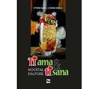 Ti ama & ti sana. Mocktail d'autore: 1