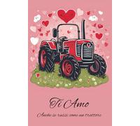 Ti amo anche se russi come un trattore: notebook | taccuino | agenda | quaderno per appunti a righe ideale per San Valentino - Amore