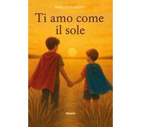 Ti amo come il sole