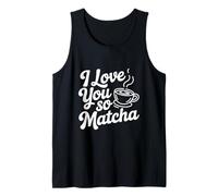 Ti Amo così Carino Amante del tè Matcha Canotta