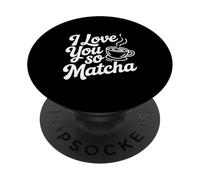 Ti amo così carino amante del tè Matcha PopSockets PopGrip Adesivo