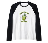 Ti Amo così Matcha Kawaii Matcha Tea Pun Maglia con Maniche Raglan