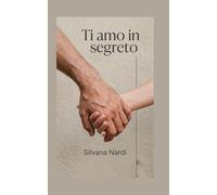 Ti amo in segreto: Due destini legati da un sentimento proibito: 1