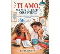Ti amo, ma non ho capito cosa intendi