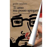 Ti amo ma posso spiegarti